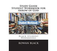 Study Guide Student Workbook for Arrow of God: Black Student Workbooks
