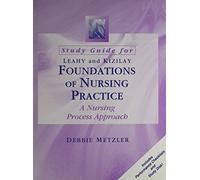 Study Guide (Study Guide for Foundations of Nursing Practice: A Nursing Process Approach)