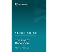 Study Guide: The Kiss of Deception by Mary E. Pearson (SuperSummary)