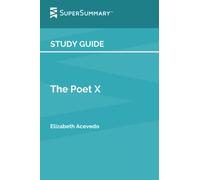 Study Guide: The Poet X by Elizabeth Acevedo (SuperSummary)