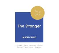 Study guide The Stranger by Albert Camus (in-depth literary analysis and complete summary)