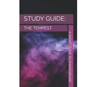 Study Guide: The Tempest: analysis, notes and exemplar essays (Shakespeare Short Guides)