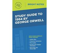 Study Guide to 1984 by George Orwell (Bright Notes)