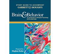 Study Guide to Accompany Garrett & Hough's Brain & Behavior: An Introduction to Behavioral Neuroscience