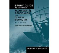 Study Guide to Accompany Managerial Economics in a Global Economy, Sixth Edition