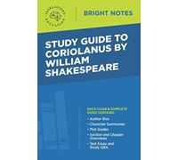 Study Guide to Coriolanus by William Shakespeare (Bright Notes)