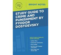Study Guide to Crime and Punishment by Fyodor Dostoyevsky (Bright Notes)