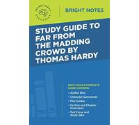 Study Guide to Far from the Madding Crowd by Thomas Hardy (Bright Notes)