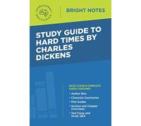 Study Guide to Hard Times by Charles Dickens (Bright Notes)