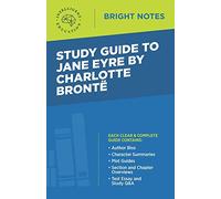 Study Guide to Jane Eyre by Charlotte Brontë (Bright Notes)