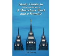 Study Guide to Le Grand Richard's A Marvelous Work and a Wonder