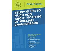 Study Guide to Much Ado About Nothing by William Shakespeare (Bright Notes)