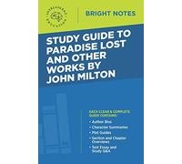 Study Guide to Paradise Lost and Other Works by John Milton (Bright Notes)