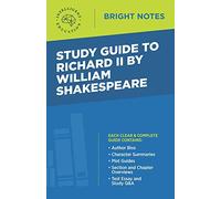 Study Guide to Richard II by William Shakespeare (Bright Notes)
