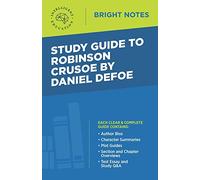 Study Guide to Robinson Crusoe by Daniel Defoe (Bright Notes)