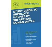 Study Guide to Sherlock Holmes by Sir Arthur Conan Doyle (Bright Notes)