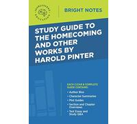 Study Guide to The Homecoming and Other Works by Harold Pinter (Bright Notes)
