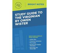 Study Guide to The Virginian by Owen Wister (Bright Notes)