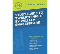 Study Guide to Twelfth Night by William Shakespeare (Bright Notes)