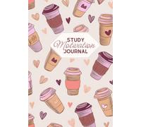 Study Motivation Journal: Build Focus, Discipline and Consistency for Studying, Exams and Academic Success