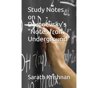 Study Notes on Dostoevsky's "Notes from Underground"