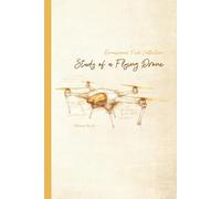 Study of a Flying Drone: Concept Notebook for Innovation, Engineering, and Creative Exploration