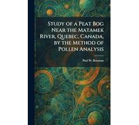 Study of a Peat Bog Near the Matamek River, Quebec, Canada, by the Method of Pollen Analysis