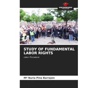 STUDY OF FUNDAMENTAL LABOR RIGHTS: Labor Procedure