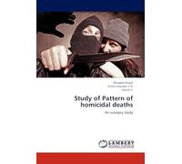 Study of Pattern of homicidal deaths: An autopsy study