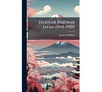 Study of Postwar Japan (1945-1950)