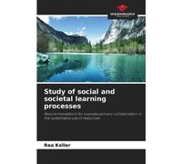 Study of social and societal learning processes: Recommendations for transdisciplinary collaboration in the sustainable use of resources