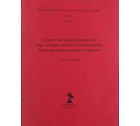 Study of Spatial Distribution of Large and Richly Endowed Tombs in Egyptian Predynastic and Early Dynastic Cemeteries: 2 (SSEA Publication)