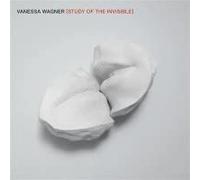 Vanessa Wagner - Study Of The Invisible