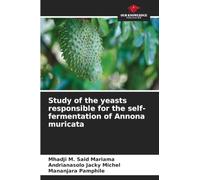 Study of the yeasts responsible for the self-fermentation of Annona muricata
