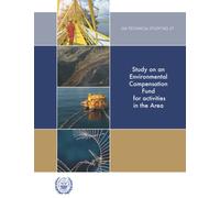Study on an Environmental Compensation Fund for Activities in the Area: ISA Technical Study No. 27