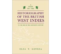 Study on the Historiography of the British West Indies to the End of the Nineteenth Century