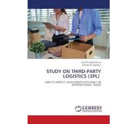 Study on Third-Party Logistics (3pl): AND ITS IMPACT ON BUSINESS EFFICIENCY IN INTERNATIONAL TRADE