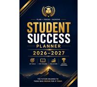 Study Planner for Students 2026-2027: Daily Revision Schedule With Exam Preparation, Focus Tracking, Homework Organization and Academic Success Planning