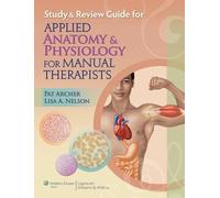 Study & Review Guide for Applied Anatomy & Physiology for Manual Therapists