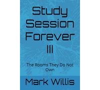 Study Session Forever: The Rooms They Do Not Own