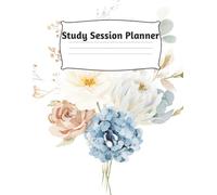 Study Session Planner: Focus, Organize & Achieve More | Daily Academic Planner for Students and Lifelong Learners: Track Study Goals, Assignments, and ... & Motivation with Structured Planning Pages