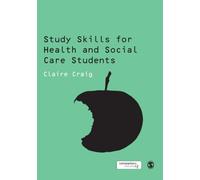 Study Skills for Health and Social Care Students (SAGE Study Skills Series)