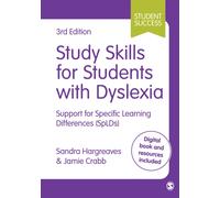 Study Skills for Students with Dyslexia : Support for Specific Learning Differences (SpLDs)