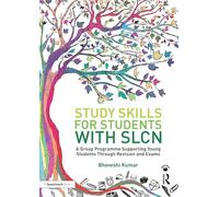 Study Skills for Students with SLCN: A Group Programme Supporting Young Students Through Revision and Exams