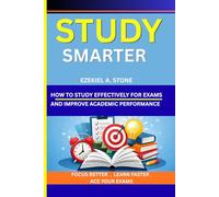 STUDY SMARTER: Practical study tips, focus strategies, and Exam preparation techniques for high school and college students.