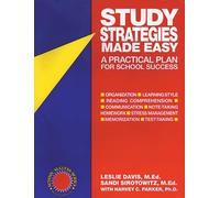 Study Strategies Made Easy: A Practical Plan for School Success