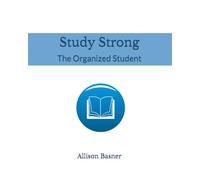 Study Strong: The Organized Student