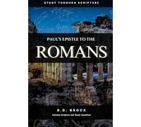 Study Through Scripture: Romans: Paul's Epistle to the Romans