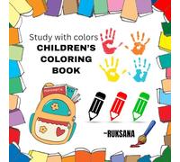 Study with colors - Children's coloring book: Color and learn what is it.