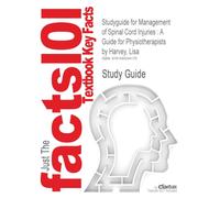 Studyguide for Management of Spinal Cord Injuries : A Guide for Physiotherapists by Harvey, Lisa
